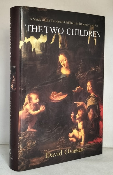 The Two Children: A Study of the Two Jesus Children in Literature and Art by David Ovason