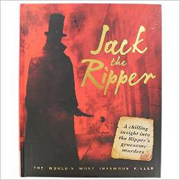 Jack the Ripper: The World's Most Infamous Killer - The Real Book Shop 