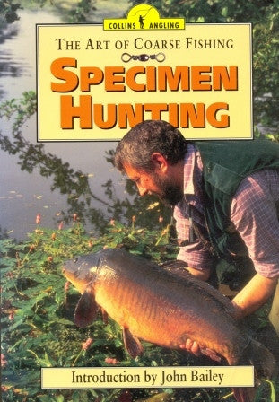The Art of Coarse Fishing: Specimen Hunting John Baily (Intro) [used-very good] - The Real Book Shop 