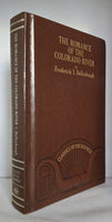The Romance of the Colorado River by Frederick S. Dellenbaugh [Time Life - Classics of the Old West Book]