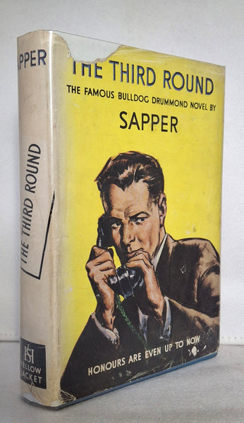 The Third Round: The Famous Bulldog Drummond Novel by Sapper [H. C. McNeile] 1950 Hardback
