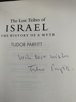 The Lost Tribes of Israel: The History of a Myth by Tudor Parfitt SIGNED by the AUTHOR