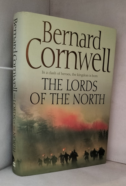 The Lords of the North: In a clash of heroes, a kingdom is born [The Last Kingdom Book 3] by Bernard Cornwell