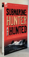 Submarine: Hunter & Hunted-British Submarine and Anti-Submarine Operations During the First World War by Charles W. Domville-Fife