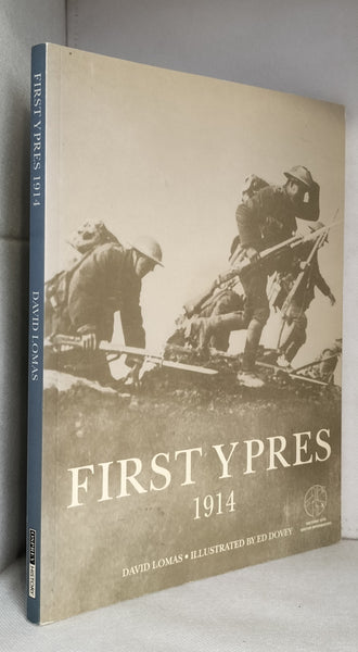 First Ypres 1914 [with visitor information - trade editions] by David Lomas