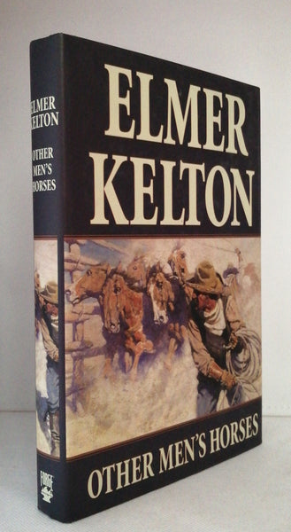 Other Men's Horses by Elmer Kelton FIRST EDITION