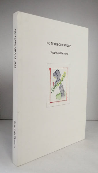 No Tears or Candles by Susannah Clemens