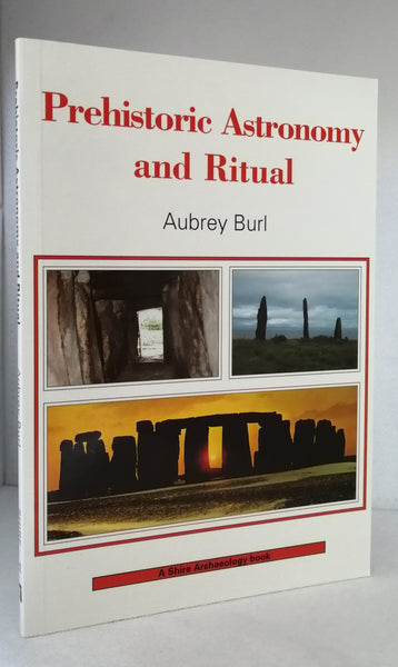 Prehistoric Astronomy and Ritual by Aubrey Burl