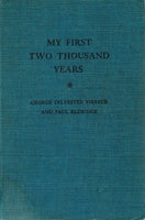 My First Two Thousand Years: The Autobiography of The Wandering Jew by George Sylvester Viereck and Paul Edlridge