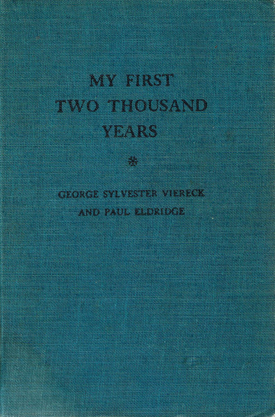 My First Two Thousand Years: The Autobiography of The Wandering Jew by George Sylvester Viereck and Paul Edlridge