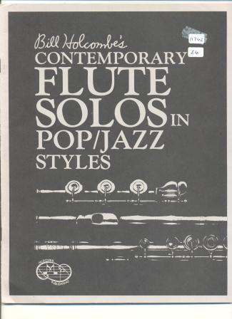 Bill Holcombe's Contemporary Flute Solos in Pop/Jazz Styles by Bill Holcombe, George Genna SHEET MUSIC