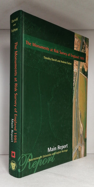The Monuments at Risk Survey by Timothy Darvill and Andrew Fulton England 1995 [Main Report]
