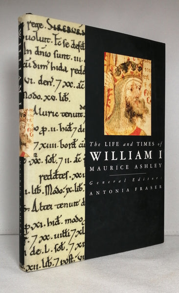 The Life and Times of William I by Maurice Ashley