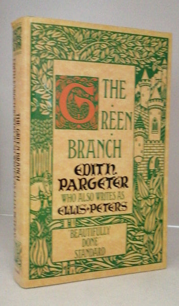 The Green Branch by Edith Pargeter [Ellis Peters]
