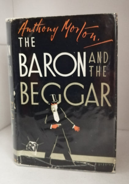 The Baron and The Beggar by Anthony Morton FIRST EDITION