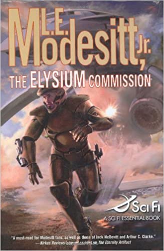 The Elysium Commission by L. E. Modesitt Jr. FIRST EDITION