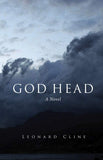 God Head: A Novel by Leonard Cline