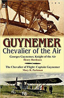 Guynemer: Chevalier of the Air by Henry Bordeaux & Mary R. Parkman