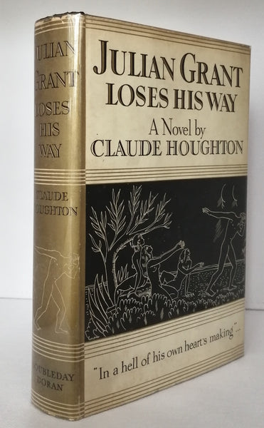 Julian Grtant Loses His Way by Claude Houghton FIRST EDITION