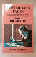Yesterday's Faces: A Study of Series Characters in the Early Pulp Magazines: 4: THE SOLVERS by Robert Sampson