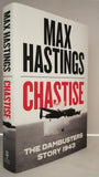 Chastise: The Dambusters Story 1943 by Max Hastings FIRST EDITION, SIGNED BY THE AUTHOR