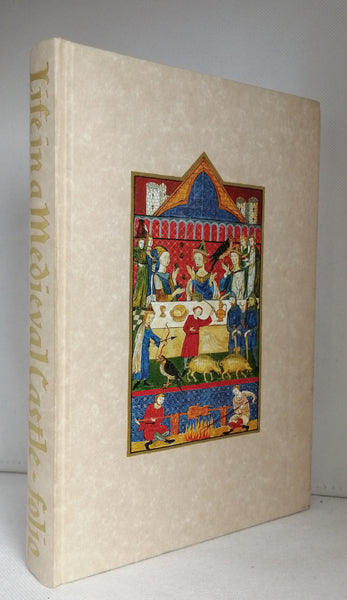Life in a Medieval Castle by Joseph and Frances Gies [Folio]