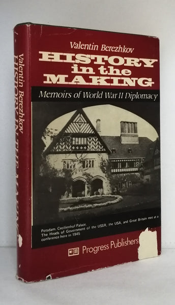 History in the Making: Memoires of World War II Diplomacy by Valentin Berezhkov [English translation]