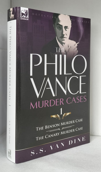 The Philo Vance Murder Cases: 1-The Benson Murder Case & the 'Canary' Murder Case by S. S. Van Dine