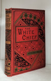 The White Chief by Mayne Reid [1894]