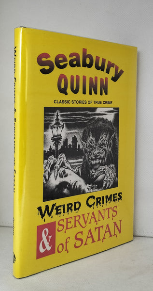 Weird Crimes and Servants of Satan by Seabury Quinn