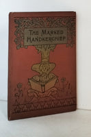 The Marked Handkerchief and Only a Beggar! by Mrs. Henry Crew