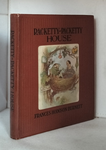 Racketty-Packetty House by Queen Crosspatch aka Frances Hodgson Burnett FIRST EDITION 1907