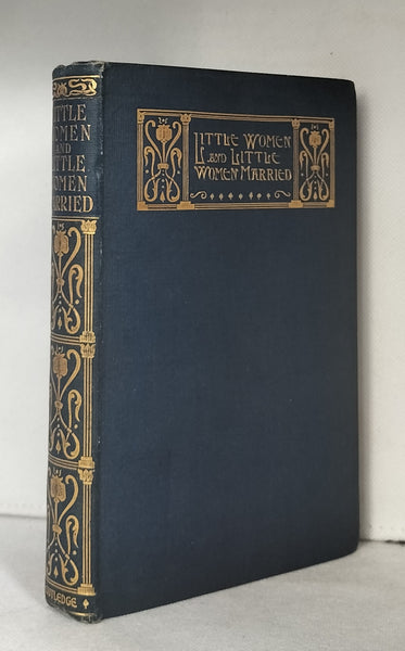 Little Women and Little Women Married by Louisa M. Alcott [1907] VERY RARE