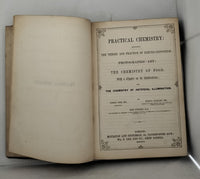 Practical Chemistry: The Theory and Practice of Electro-deposition; Photographic Art; The Chemistry of Food by George Gore, Marcus Sparling, John Scoffern FIRST EDITION