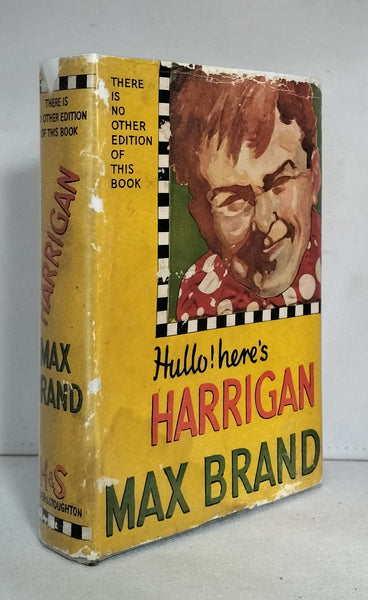 Hullo! Here's Harrigan by Max Brand [Frederick Schiller Faust]