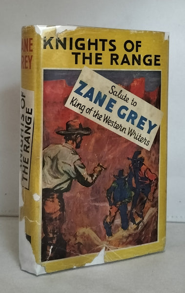 Knights of the Range by Zane Grey FIRST UK EDITION 2ND PRINTING