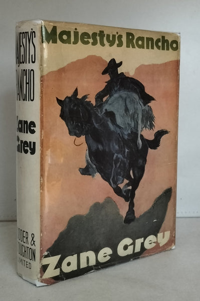 Majesty's Rancho by Zane Grey FIRST UK EDITION 2nd PRINTING