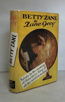 Betty Zane by Zane Grey [Book 1 of The Ohio River Trilogy]  Collectible