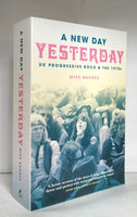 A New Yesterday: UK Progressive Rock & the 1970s by MIke Barnes