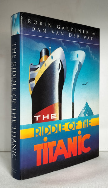 The Riddle of the Titanic by Robin Gardiner & Dan Van Vat