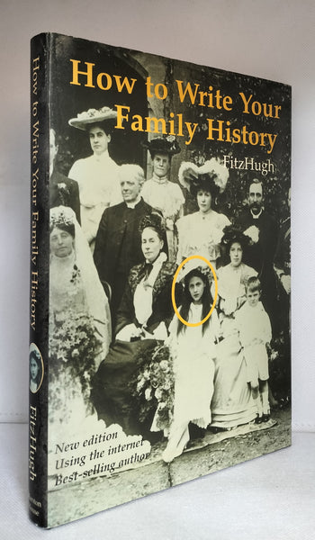 How to Write Your Family History: Using Your Home Computer by FitzHugh, Terrick; FitzHugh, Henry