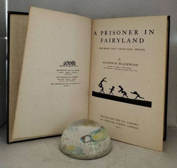 A Prisoner in Fairyland by Algernon Blackwood First Edition.