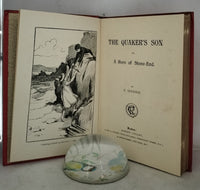 The Quaker's Son or A Hero of Stone-End by F. Spenser