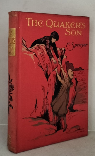 The Quaker's Son or A Hero of Stone-End by F. Spenser