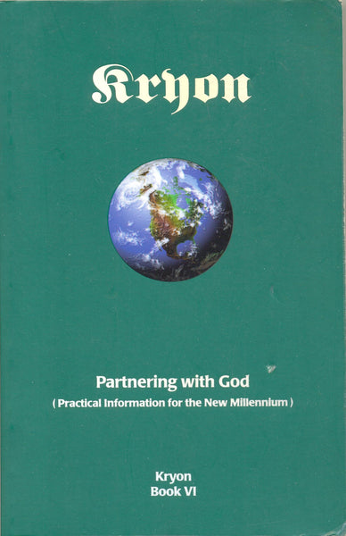 Kryon Book VI: Partnering with God - Practical Information for the New Millennium by Lee Carroll