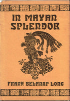 In Mayan Splendor by Frank Belknap Long