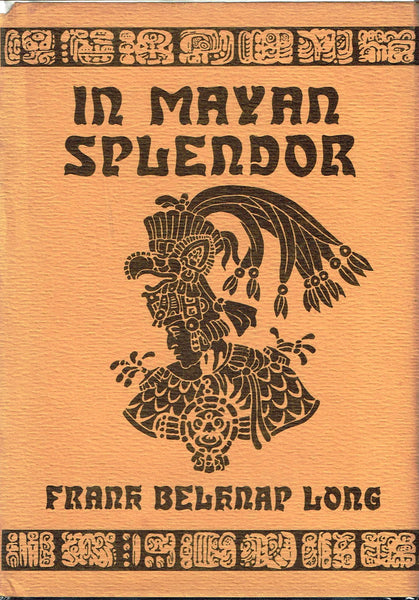 In Mayan Splendor by Frank Belknap Long