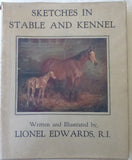 Sketches in Stable and Kennel by Lionel Edwards, R.I. FIRST EDITION