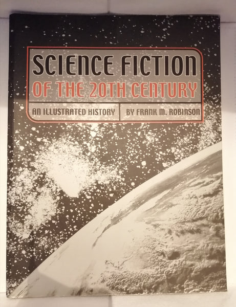 Science Fiction of the Twentieth Century: An Illustrated History by Frank M. Robinson