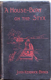 A House-boat on the Styx: Being Some Account of the Divers Doings of the Associated Shades by John Kendrick Bangs
